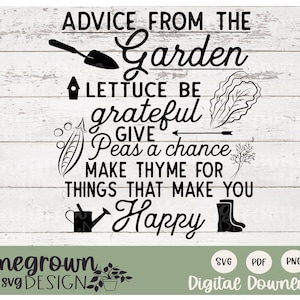 Advice From The Garden SVG - Garden Sign - Gardening Poster - Gardening Advice - Digital Download - Garden Gift - Mother&#39;s Day Gift