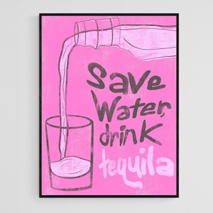 Save Water Drink Tequila Poster, Pink Preppy Room Decor, College Dorm Posters, Trendy Digital Prints, Printable Wall Art, Bar Cart Art