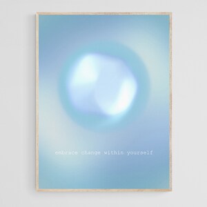 Abraza el cambio dentro de ti póster de aura, impresión de gradiente azul, arte de pared espiritual, póster motivacional, impresión positiva, arte de pared imprimible