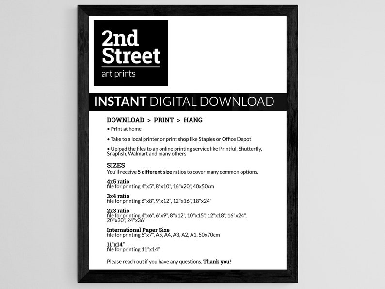 May include: A black and white image with the text "2nd Street art prints" and the words "INSTANT DIGITAL DOWNLOAD" in a larger font. The image also includes instructions for downloading, printing, and hanging digital art prints. The text lists different sizes for printing, including 4x5, 3x4, 2x3, and 11x14.