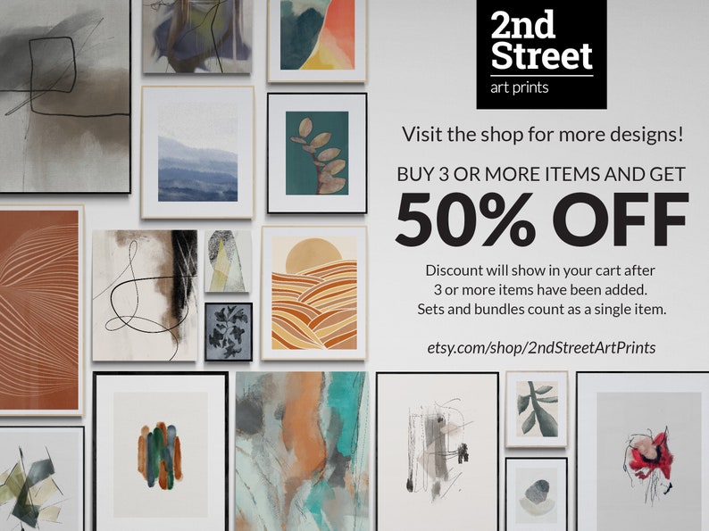 May include: A collage of abstract art prints in various colors and styles, including a print with a sunset over hills, a print with a leaf design, and a print with a black line drawing. The text "2nd Street art prints" is at the top of the image. The text "Visit the shop for more designs! BUY 3 OR MORE ITEMS AND GET 50% OFF" is in the center of the image. The text "Discount will show in your cart after 3 or more items have been added. Sets and bundles count as a single item. etsy.com/shop/2ndStreetArtPrints" is at the bottom of the image.