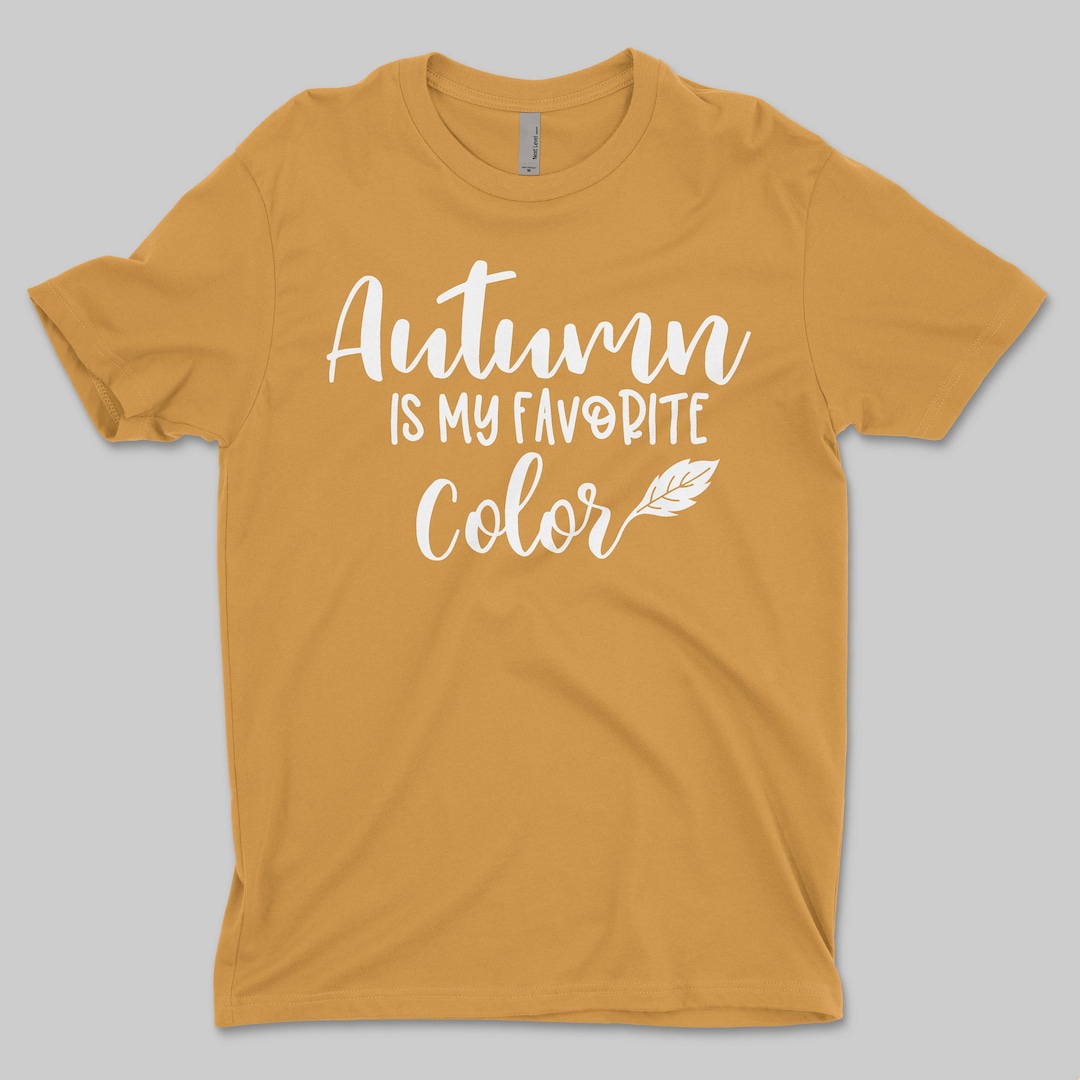 Autumn is My Favorite Color, Fall Shirts - Fall Tees - Fall Tshirts ...