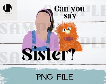 Ms. Rachel Can You Say Sister PNG, Songs for Littles PNG, Ms. Rachel Sublimation, Sister Announcement Png, Trendy Ms. Rachel Png