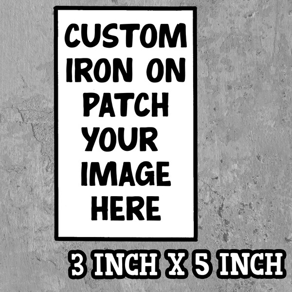 Custom Made to Order 3 Inch x 5 Inch Rectangular Iron On or Sew On Patches, Personalised Patch Made With Your Design, Two Images for 9.95!