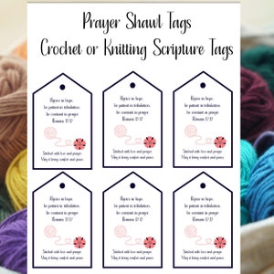 May include: Six printable tags for prayer shawls, featuring the scripture "Rejoice in hope, be patient in tribulation, be constant in prayer. Romans 12:12". Each tag has a pink yarn ball and flower graphic, and the text "Stitched with love and prayer. May it bring comfort and peace."
