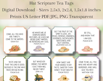 May include: Six printable tea tags with scripture verses and illustrations of hats with flowers. The tags are in pastel colors with white text. The verses are: Isaiah 55:1, Psalm 23:2-3, Galatians 5:22-23, Psalm 46:10, Psalm 34:8, John 4:14, Psalm 119:103, Matthew 11:28.