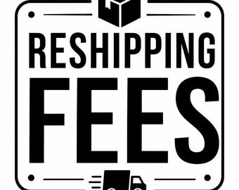 Reshipping Fees