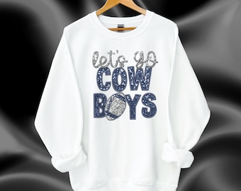 Cowboys Sweatshirt Lets Go cowboys Faux Glitter Design