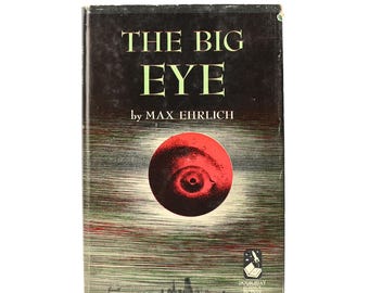 1949 Book Club Edition - THE BIG EYE - Max Ehrlich - Hardback Sci-Fi Book