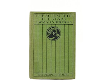 THE SCIENCE Of The STARS - E. Walter Maunder - The People's Books - Hardback Astronomy Book