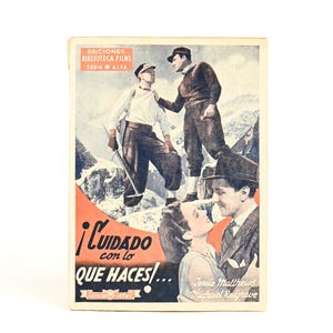 Vintage 1940s - Ediciones Biblioteca Films - ¡Cuidado Con Lo Que Haces!... - Spanish Film Booklet #304