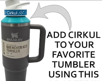 Cirkul to Stanley 30oz Quencher tumbler : SipFusion Adapter - Unleash the Flavors You Love!
