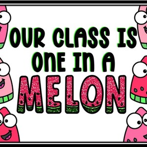 Watermelon Bulletin Board- Our Class is One in a Melon Bulletin Board ...