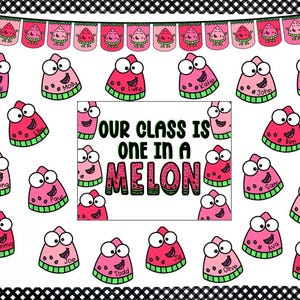Watermelon Bulletin Board- Our Class is One in a Melon Bulletin Board ...