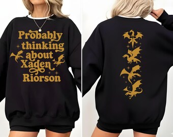 Probably Thinking About Xaden Riorson Sweatshirt, Fourth Wing Book Quotes Hoodie, Dragon Rider Bookish Sweater, Gift for Fantasy Reader.