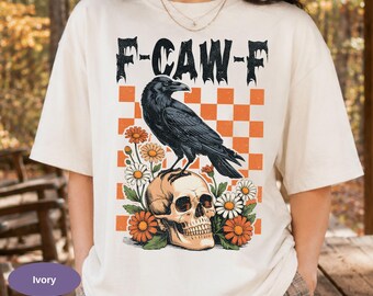 F-Caw-F Halloween Crow Comfort Colors Shirt, Funny Raven T-Shirt, Black Crow Moonlit Tee, Gothic Raven Shirt, Spooky Fall Raven Lover Gift.