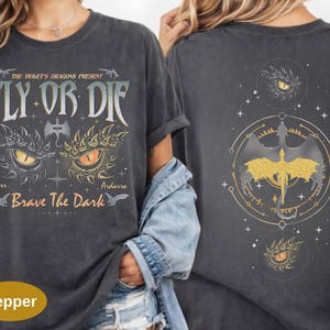 Fly Or Die Shirt, Onyx Storm Tshirt, Brave The Dark Tee, Dragon Rider Shirt, Dragon Books Lover, Gift for Readers, Violet Sorrengail Tee.