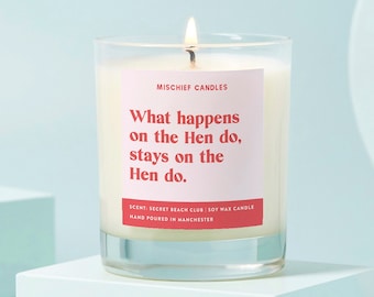 Gift for Bride to Be | Funny Hen Party Gift | Funny Candle | Soy Wax Candle | What Happens on The Hen Do