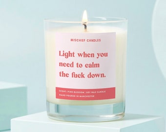 Funny Best Friend Gift | Funny Gift For Her | Funny Soy Wax Candle | Light To Calm the Fuck Down