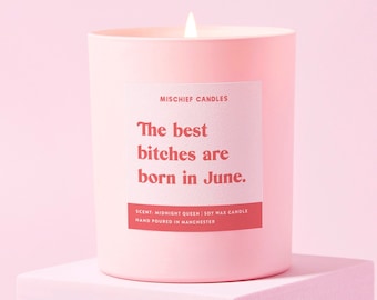 June Birthday Gift | Funny Birthday Gift | Soy Wax Candle | June Birthday Bitch