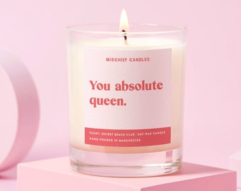 Friendship Gift | Funny Gift For Her | Soy Wax Candle | You Absolute Queen