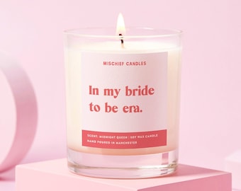 Bride to Be Gift | Funny Bride to Be Gift | Clear Glass Soy Wax Candle | Bride To Be Era