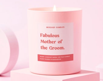 Mother of the Groom Gift | Funny MOTG Gift | Soy Wax Candle | Fabulous Mother of the Groom