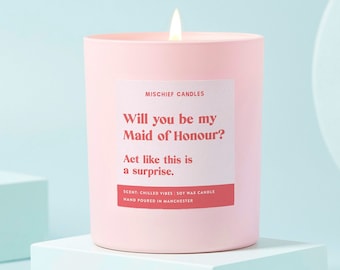 Be My Maid of Honour Gift | Funny Maid of Honour Proposal Candle | Act Surprised