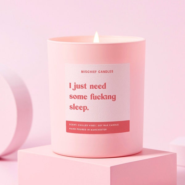 Funny New Mum Gift I Just Need Some Fucking Sleep Soy Wax Candle