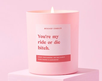 Ride Or Die Best Friend Gift - You're My Ride Or Die Bitch Candle - Bestie Birthday Gift, Pink Soy Wax