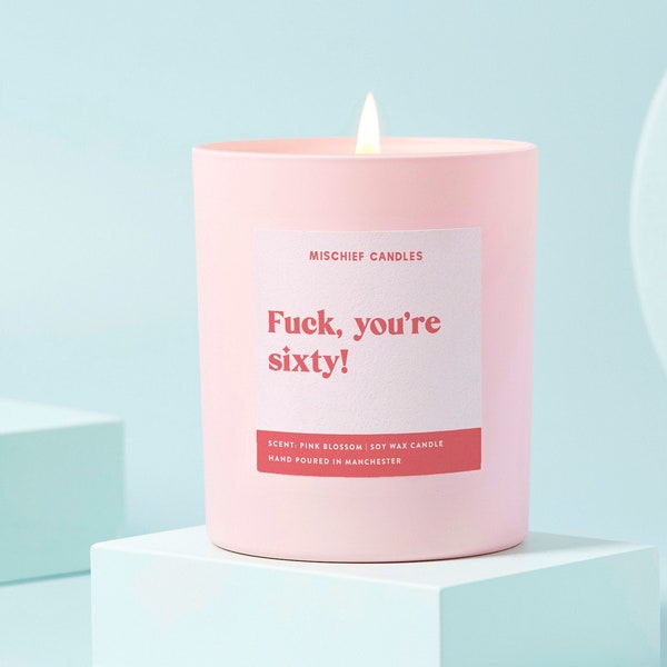 60th Birthday Gift For Her | Funny 60th Birthday Gift Soy Candle | Fuck You're 60