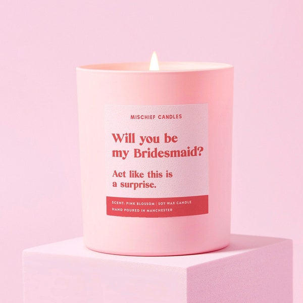 Be My Bridesmaid Gift | Funny Bridesmaid Proposal Candle | Act Surprised