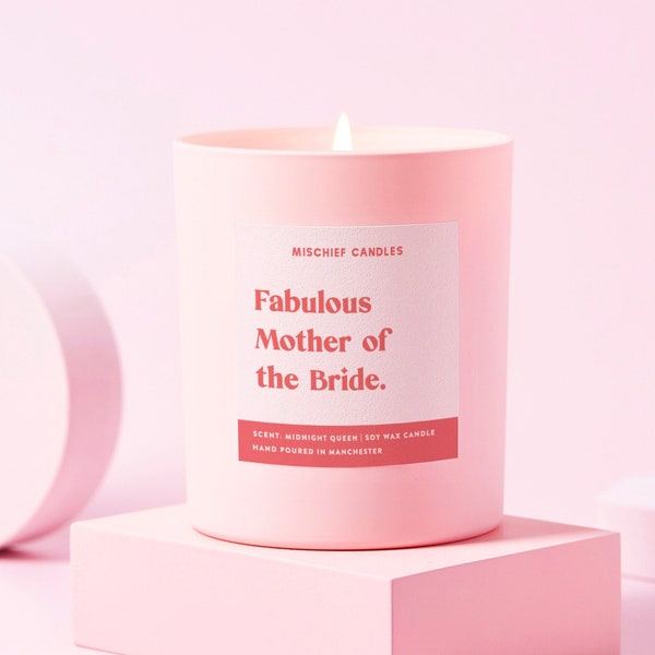 Mother of the Bride Gift | Funny MOTB Gift | Soy Wax Candle | Fabulous Mother of the Bride