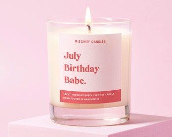 July Birthday Gift | Funny Birthday Gift | Soy Wax Candle | July Birthday Babe