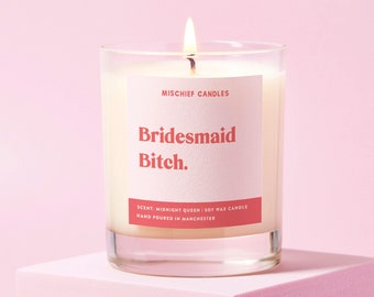 Bridesmaid Gift | Funny Bridesmaid Gift | Clear Glass Soy Wax Candle | Bridesmaid Bitch