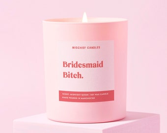 Regalo divertido para dama de honor: vela perfumada de cera de soja - Bridesmaid Bitch