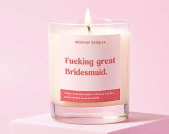 Bridesmaid Gift | Funny Bridesmaid Gift | Clear Glass Soy Wax Candle | Fucking Great Bridesmaid