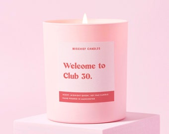 30th Birthday Gift | Funny 30th Birthday Gift | Funny Soy Wax Candle | Club 30