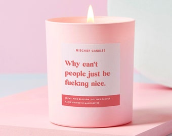 Regalo divertido para ella: ¿Por qué la gente no puede ser jodidamente amable? Vela de cera de soja.