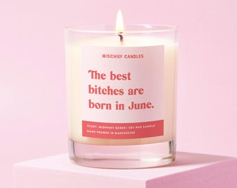 June Birthday Gift | Funny Birthday Gift | Soy Wax Candle | June Birthday Bitch