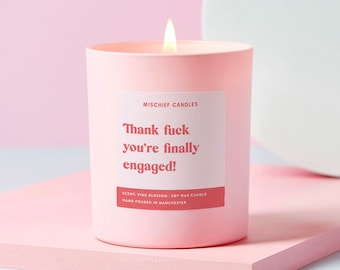 Engagement Gift | Funny Engagement Gift | Funny Candle | Thank Fuck You're Engaged