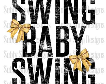 Swing baby swing softball png, softball png, softball mama png, softball dtf designs, softball designs