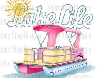 Lake life png, pink pontoon png, lake dtf png, lake life dtf designs, lake png, cute lake girl designs
