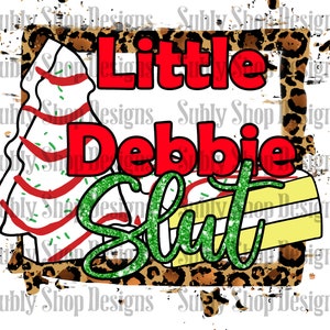 Debbie slut sublimation digital png file, christmas tree cake designs, christmas sublimation designs, christmas digital download