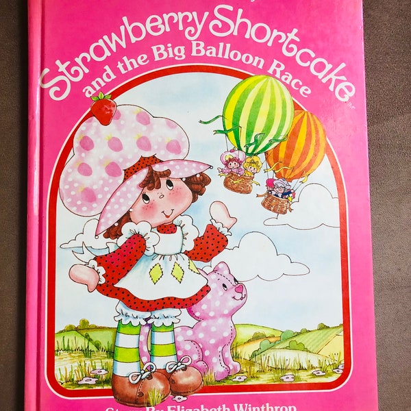 Strawberry Shortcake and the big Balloon Race 1983 hardback book