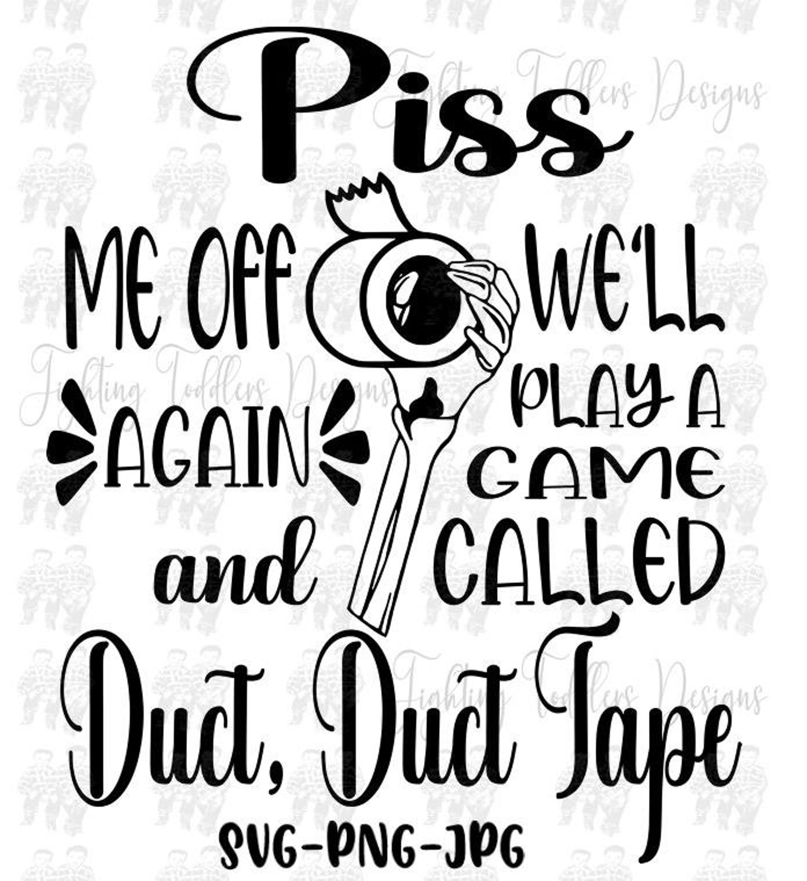 Duct Tape, Snarky Quotes, Duct Tape SVG/PNG Etsy UK