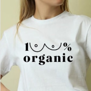 100% Organic Boobies, Funny Breastfeeding Shirt, New Mom Shirt, Mother&#39;s Day Gift, Unisex Heavy Cotton Tee
