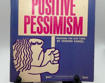 Vintage 1978 The Power of Positive Pessimism Proverb For Our Times Humor Soft Cover Book