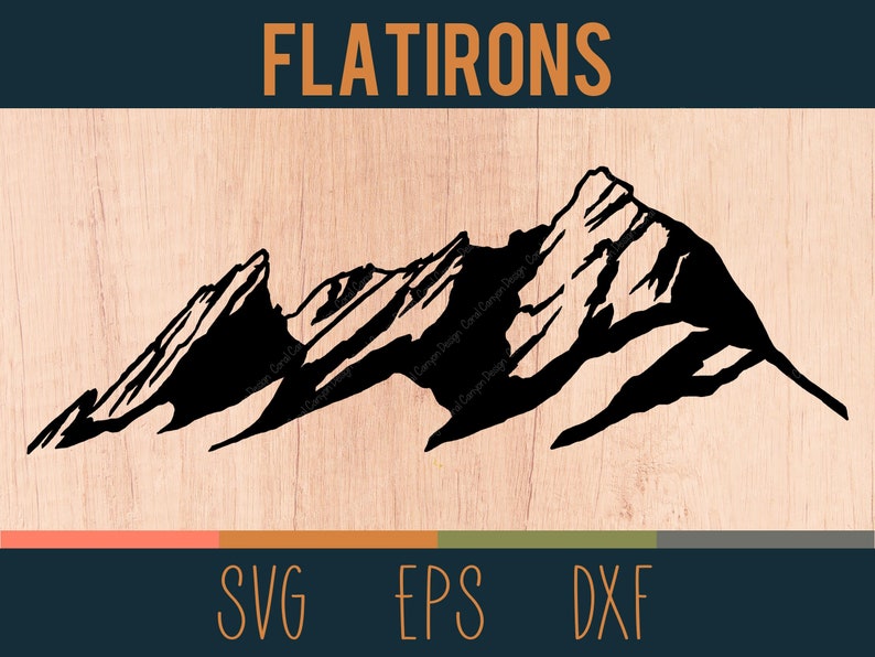 Pu&ograve; includere: Silhouette nera di una catena montuosa con la parola "FLATIRONS" in maiuscolo sopra l'immagine. L'immagine &egrave; su uno sfondo a grana di legno con le parole "SVG", "EPS" e "DXF" sotto l'immagine.