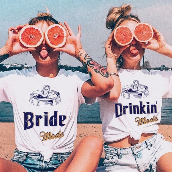 Bride Mode, Drinking Mode, Drinking Babe, Funny Beer Bachelorette, Bridesmaid shirts, Bride shirt, Bridal party shirts, bach party shirts